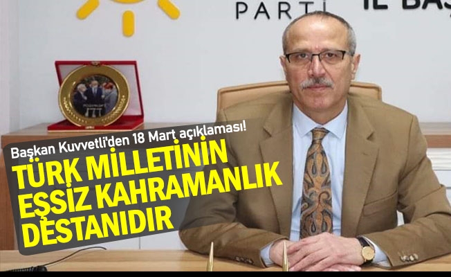 Başkan Azmi Kuvvetli'den 18 Mart Canakkale Zaferinin Yıl Dönümü açıklaması!