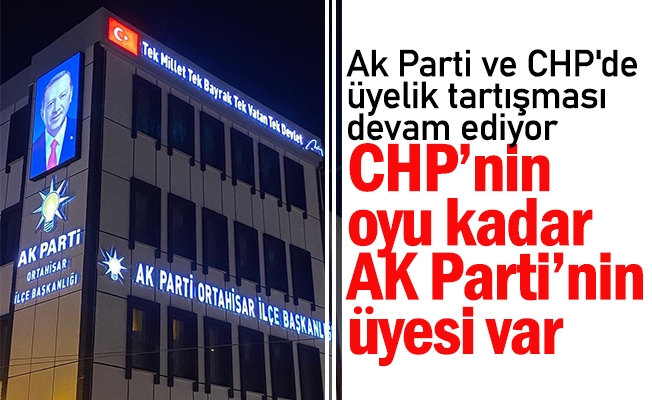 CHP’nin oyu kadar AK Parti’nin üyesi var