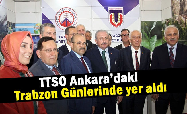 TTSO Ankara’daki Trabzon Günlerinde yer aldı