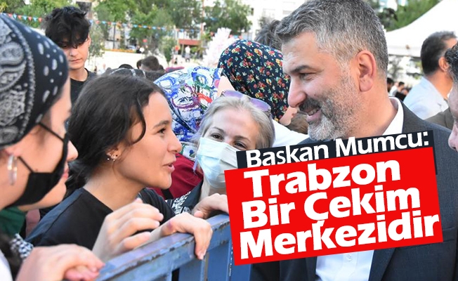 “Kadim Şehir Trabzon’umuzda Turizm Hareketliliği”