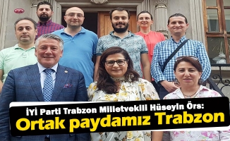İYİ Parti Trabzon Milletvekili Hüseyin Örs, STK ziyaretleri yaptı "Ortak paydamız Trabzon" dedi.
