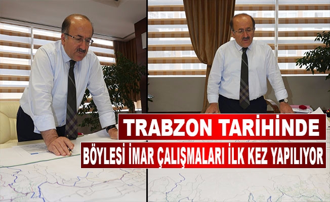 Büyükşehir Belediyesi  Trabzon’u imar ediyor