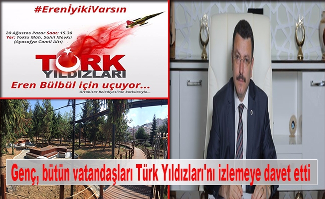 Genç, bütün vatandaşları Türk Yıldızları'nı izlemeye davet etti