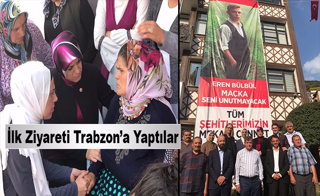 İlk Ziyareti Trabzon’a Yaptılar