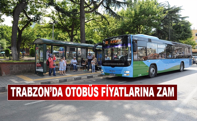 Trabzon’da Otobüs Fiyatlarına Zam
