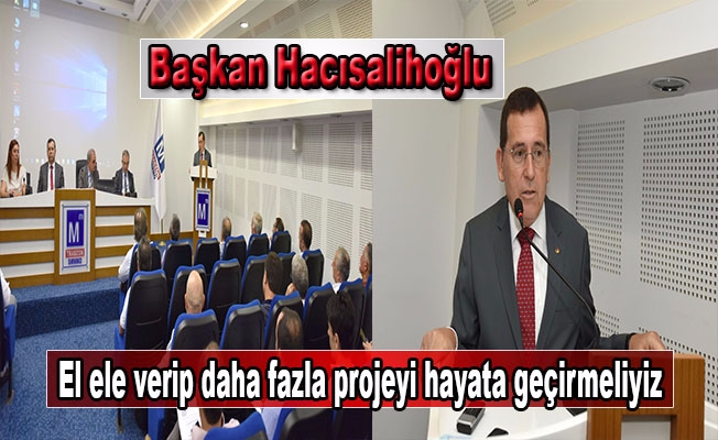 Başkan Hacısalihoğlu: El ele verip daha fazla projeyi hayata geçirmeliyiz