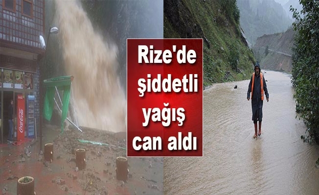 Rize'de şiddetli yağış: 1 ölü, 1 yaralı