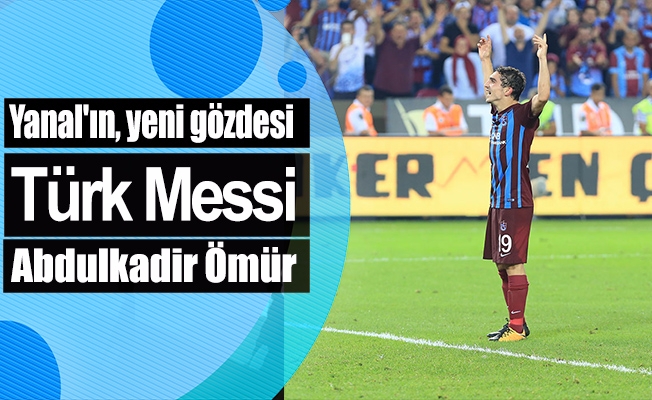 Yanal'ın, yeni gözdesi 'Türk Messi' Abdulkadir Ömür