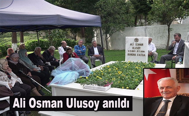 Ali Osman Ulusoy anıldı