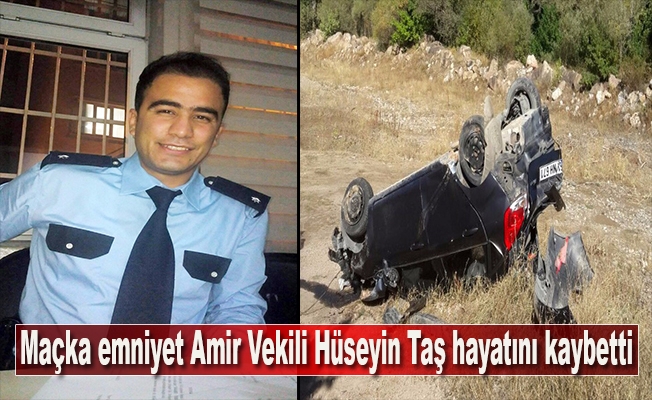Maçka emniyet Amir Vekili Hüseyin Taş hayatını kaybetti.