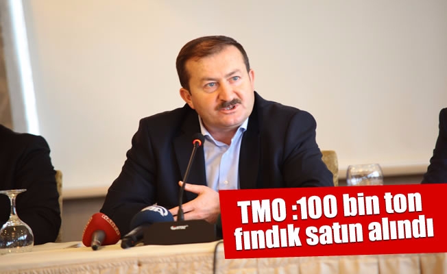 TMO Genel Müdürü Kemaloğlu: 100 bin ton fındık satın alındı