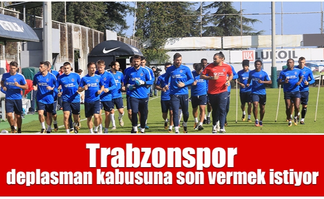 Trabzonspor deplasman kabusuna son vermek istiyor