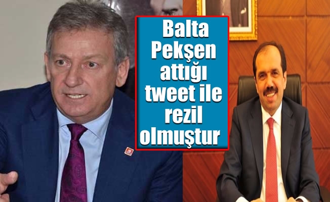 AK Partili Balta: “Pekşen attığı tweet ile rezil olmuştur”