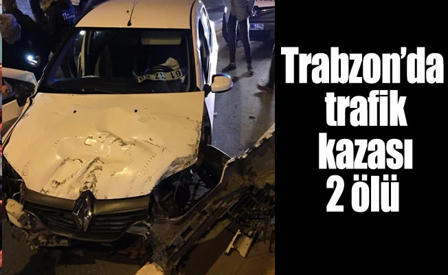 Trabzon’da trafik kazası: 2 ölü