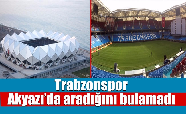 Trabzonspor Akyazı'da aradığını bulamadı