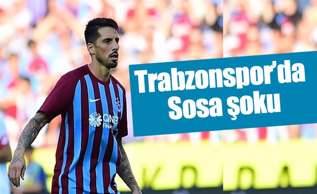 Trabzonspor'da Sosa şoku