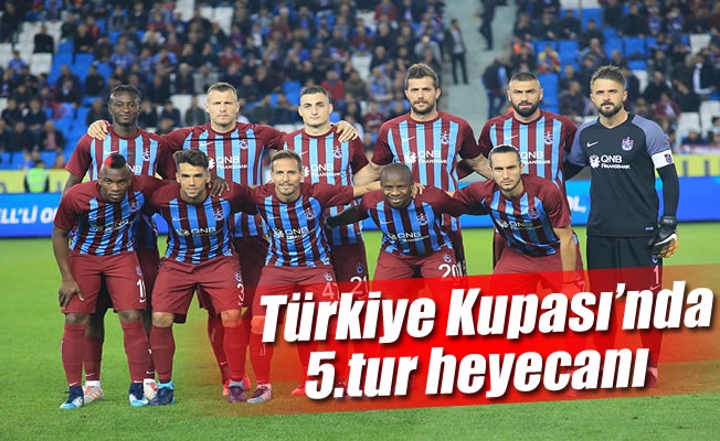 Ziraat Türkiye Kupası’nda 5. Tur heyecanı