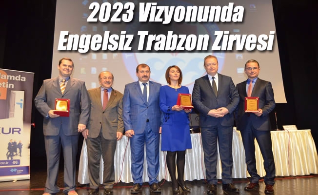 2023 Vizyonunda Engelsiz Trabzon Zirvesi