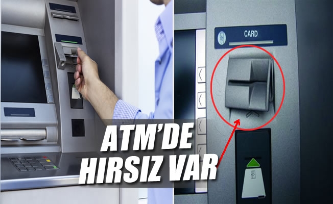 ATM’de  hırsız var