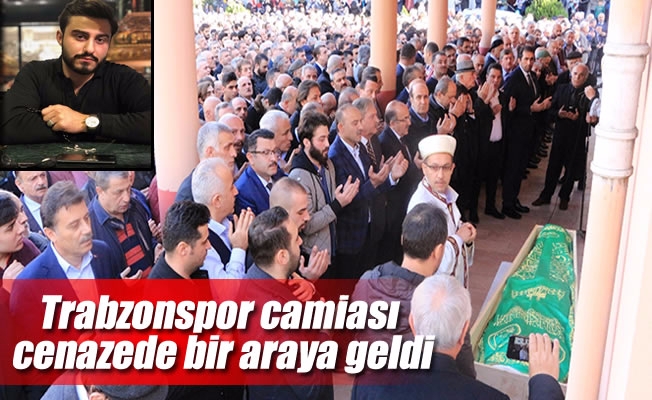 Trabzonspor camiası cenazede bir araya geldi