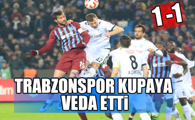 Trabzonspor kupaya veda etti