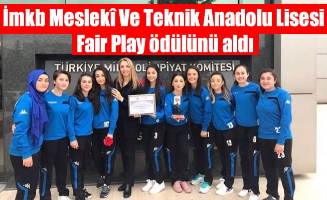 Ortahisar İmkb Meslekî Ve Teknik Anadolu Lisesi Fair Play ödülünü aldı