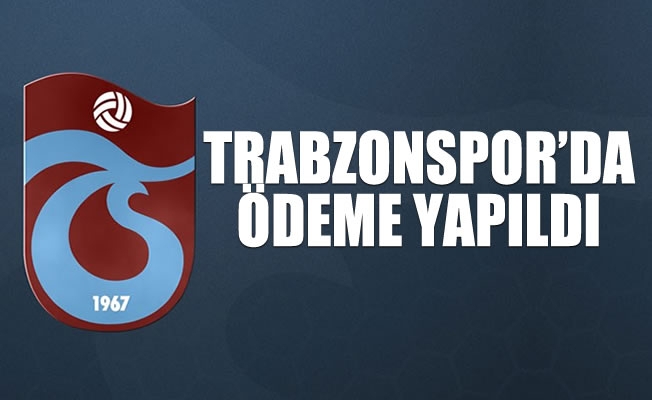Trabzonspor'da dev ödeme