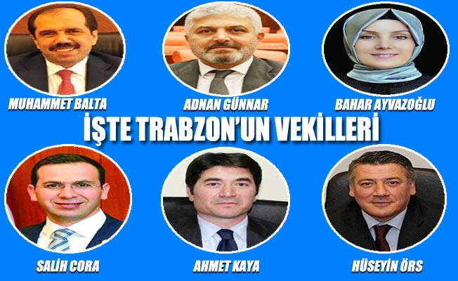 İşte Trabzon'un 6 milletvekili