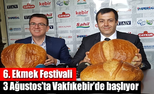 6. Ekmek Festivali 3 Ağustos'ta Vakfıkebir'de başlıyor