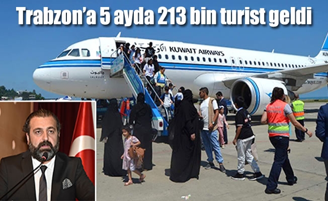 Trabzon'a 5 ayda 213 bin turist geldi