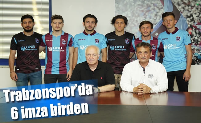 Trabzonspor'da 6 imza birden