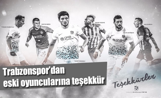 Trabzonspor'dan eski oyuncularına teşekkür