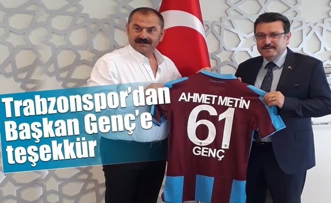 Trabzonspor'dan Başkan Genç'e teşekkür