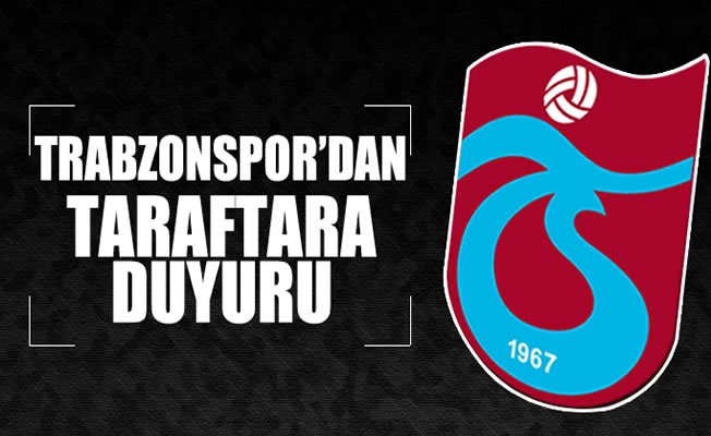 Trabzonspor'dan taraftara önemli duyuru