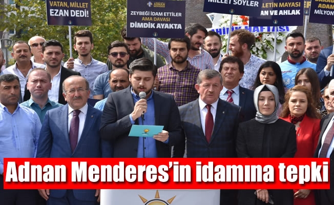 Adnan Menderes'in idamına tepki