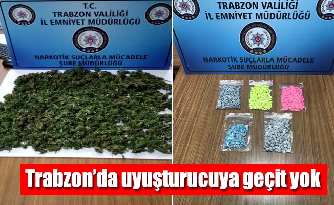 Trabzon'da uyuşturucuya geçit yok