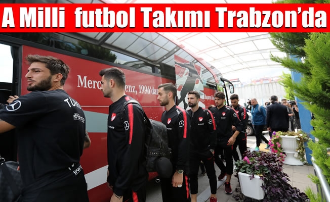 A Milli  futbol Takımı Trabzon'da