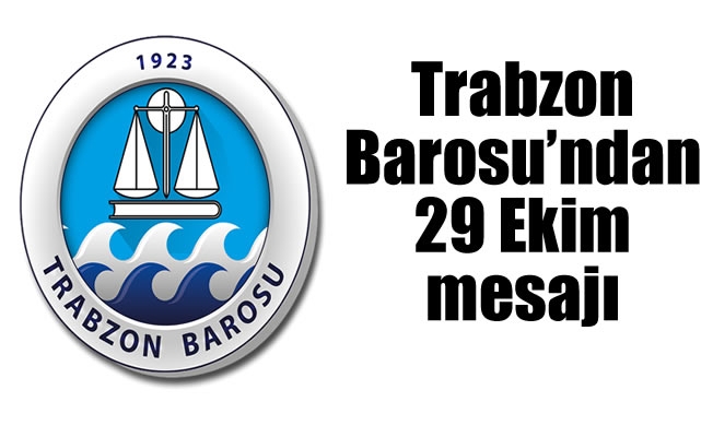 Trabzon Barosu'ndan 29 Ekim mesajı