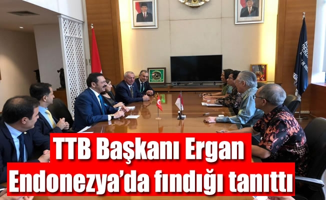 TTB Başkanı Ergan Endonezya'da fındığı tanıttı