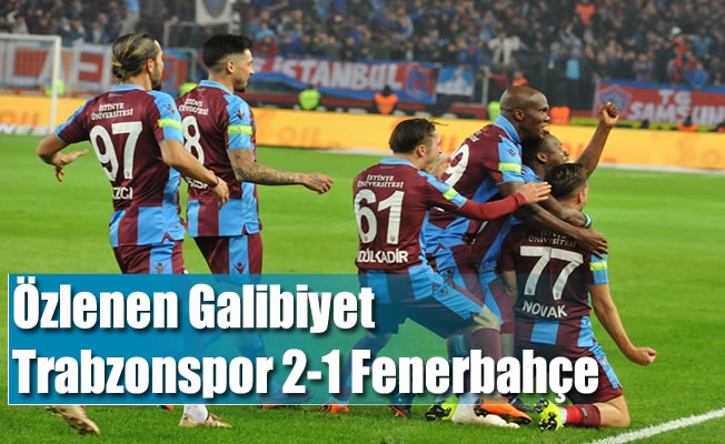 Özlenen Galibiyet Trabzonspor 2-1 Fenerbahçe