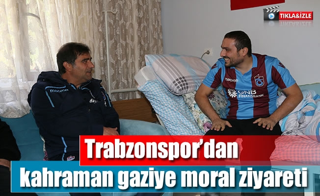 Trabzonspor'dan  Trabzonlu kahraman gaziye moral ziyareti