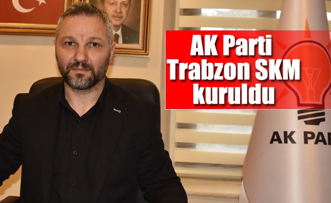 AK Parti Trabzon İl ve İlçe Seçim Koordinasyon Merkezleri kuruldu