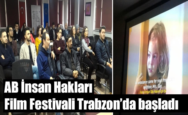 Avrupa Birliği İnsan Hakları Film Festivali Trabzon'da başladı