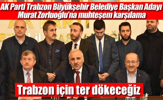 Trabzon için ter dökeceğiz