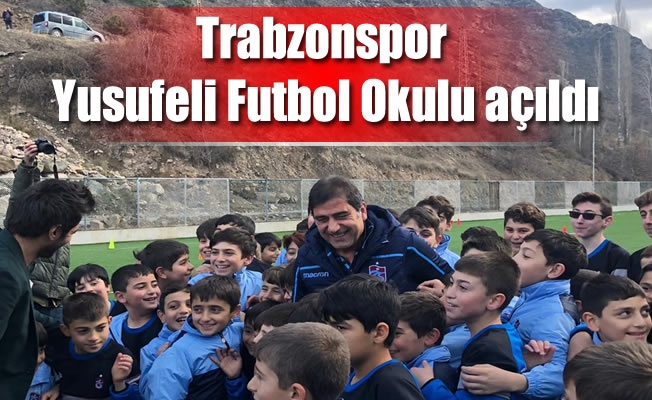 Trabzonspor Yusufeli Futbol Okulu açıldı