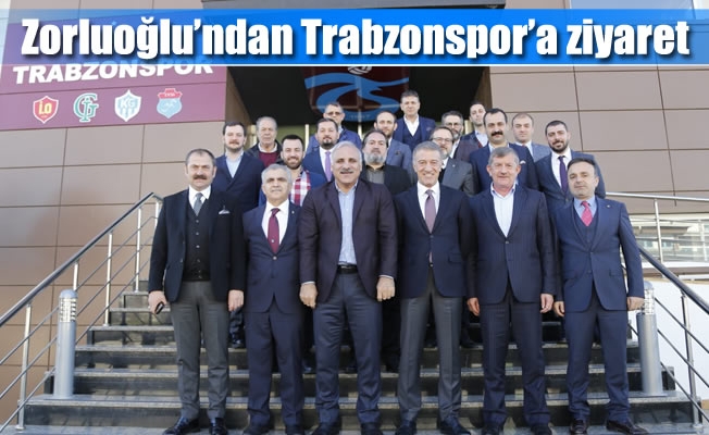 Zorluoğlu'ndan Trabzonspor'a ziyaret