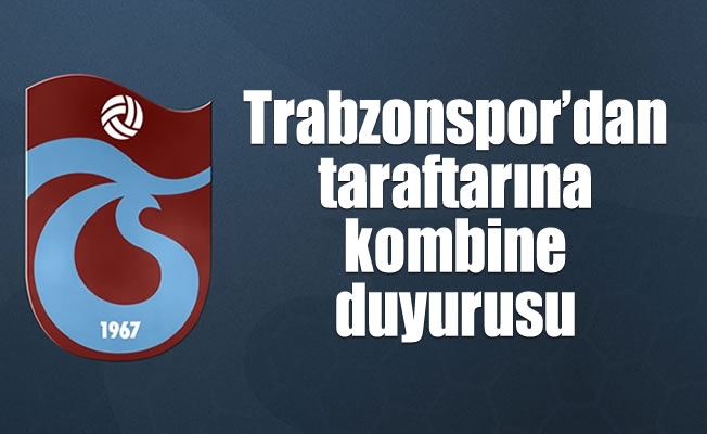 Trabzonspor'dan taraftarına kombine  duyurusu