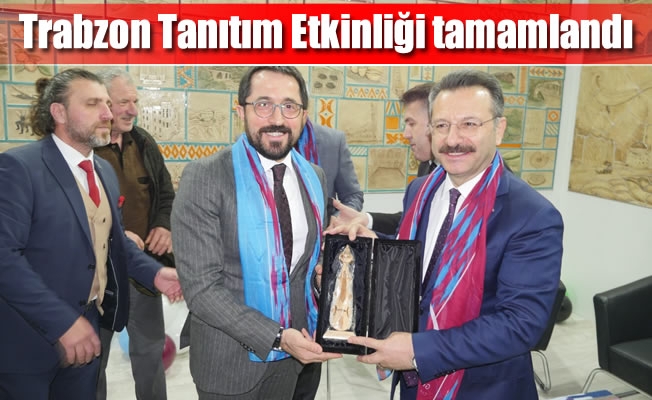 Trabzon Tanıtım Etkinliği tamamlandı