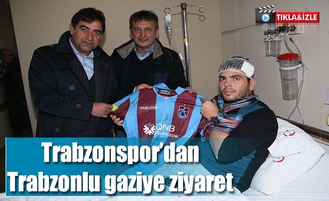 Trabzonspor'dan Trabzonlu gaziye ziyaret