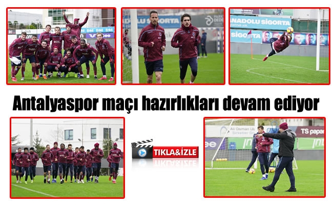 Antalyaspor maçı hazırlıkları devam ediyor